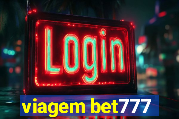 viagem bet777